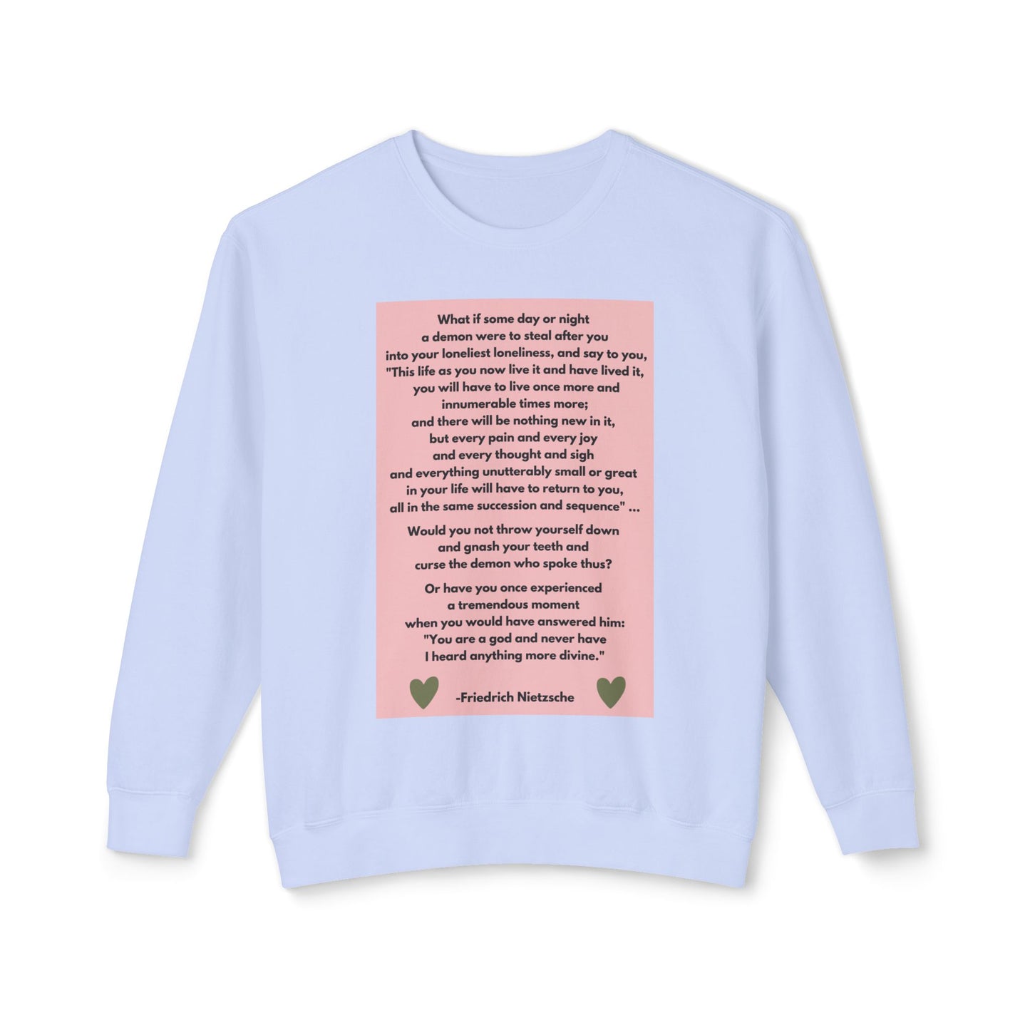 Amor Fati - Never Have I Heard Anything More Divine -  Cozy Ring-Spun Sweatshirt For Brooding Existentialists